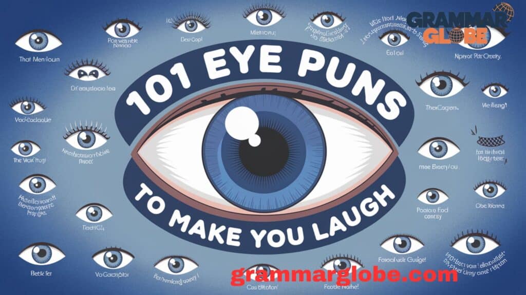 101 Eye Puns To Make You Laugh