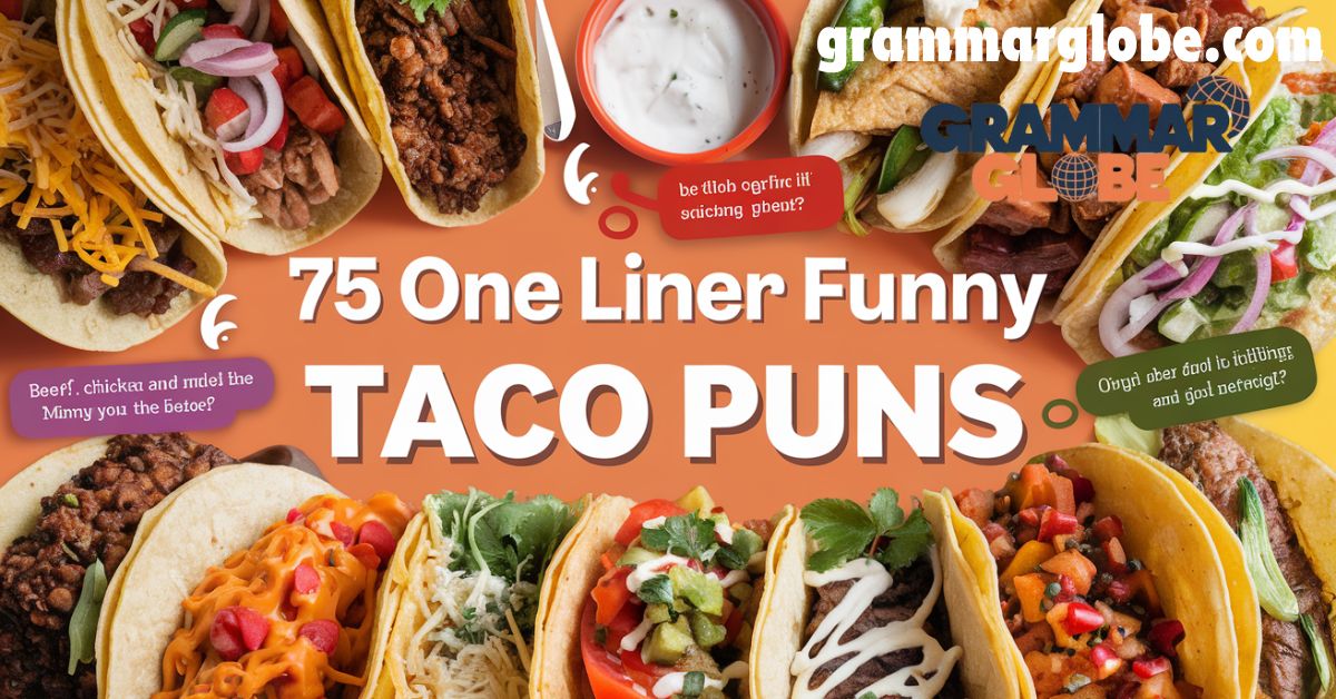 One Liner Funny Taco Puns