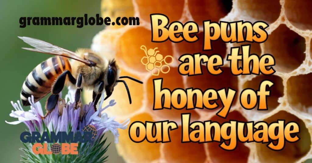 Sentences with Bee Puns