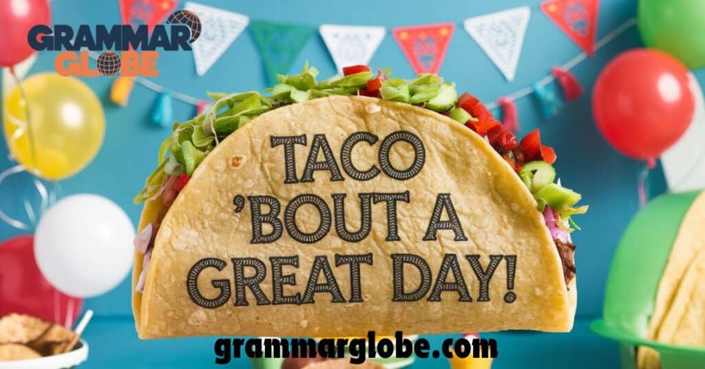 Taco Day Celebration Puns