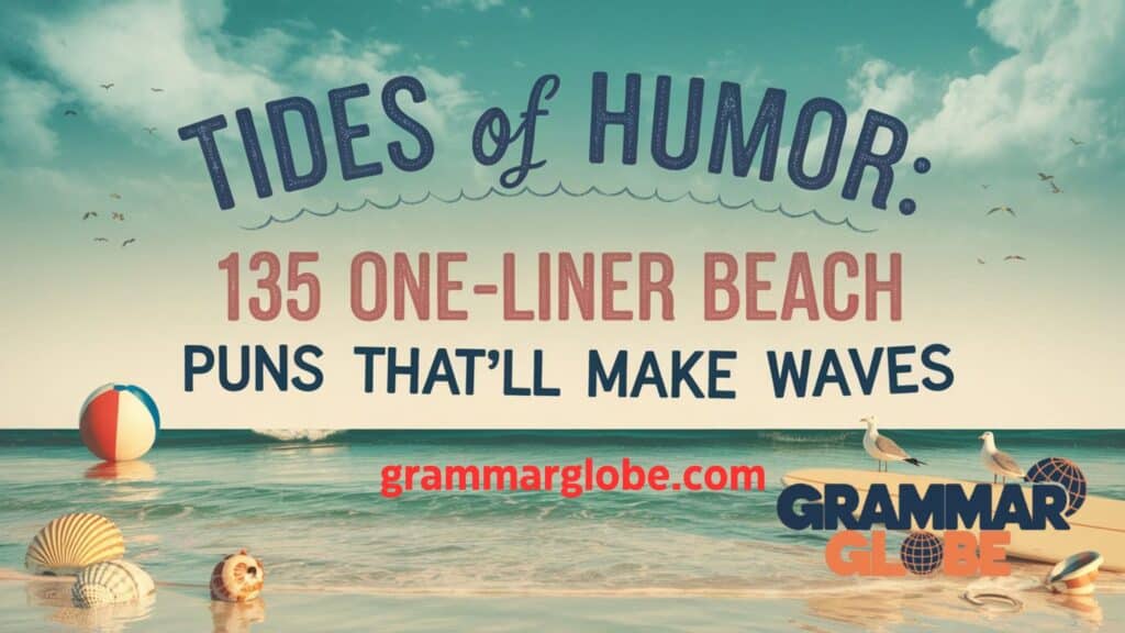 Tides of Humor 135 One-Liner Beach Puns That'll Make Waves