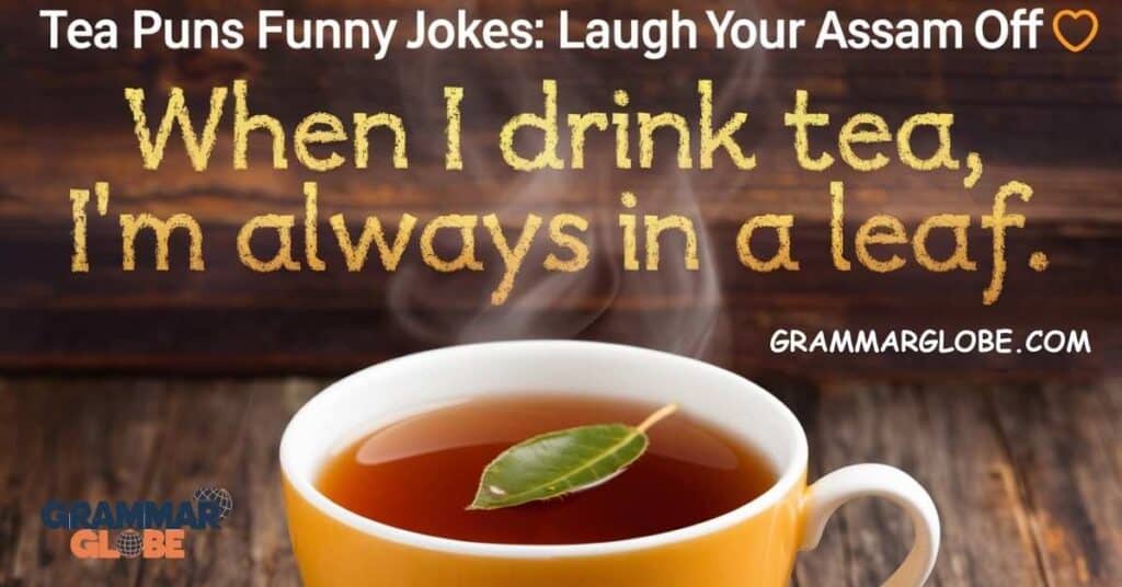 Tea Puns Funny Jokes