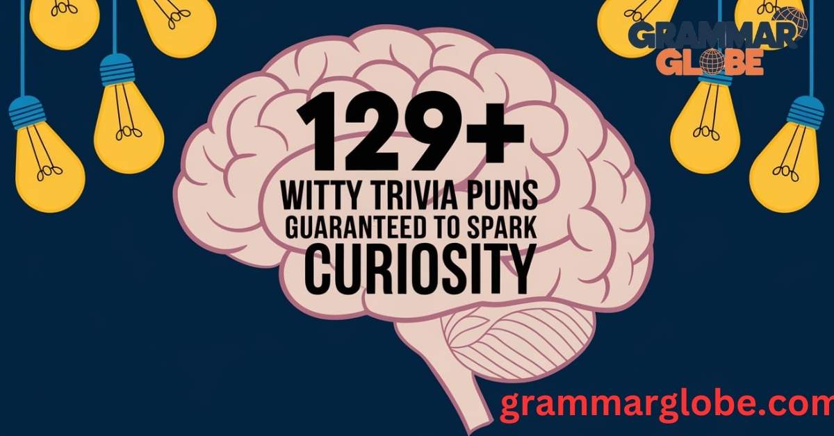 129+ Witty Trivia Puns Guaranteed To Spark Curiosity