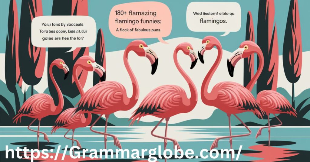 "180+Flamazing Flamingo Funnies: A Flock of Fabulous Puns"