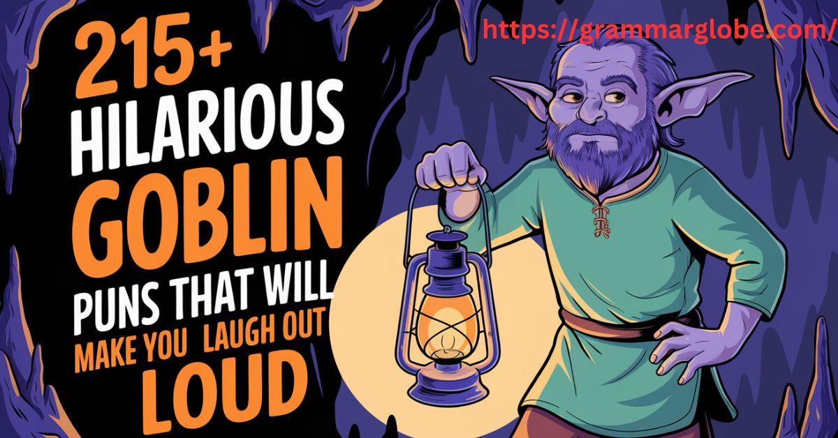 215+ Hilarious Goblin Puns That Will Make You Laugh Out Loud