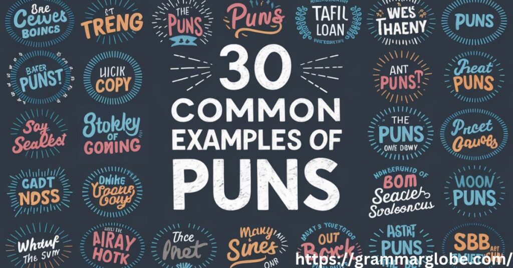 30 Common Examples of Puns