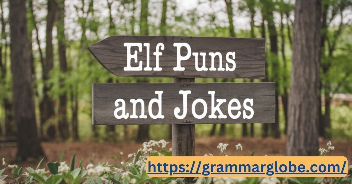 Merriment and Holiday Cheer elf puns and jokes