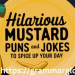 270 Hilarious Mustard Puns and jokes to Spice Up Your Day