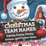 Christmas Team Names: Catchy, Funny, Unique, and Festive Ideas