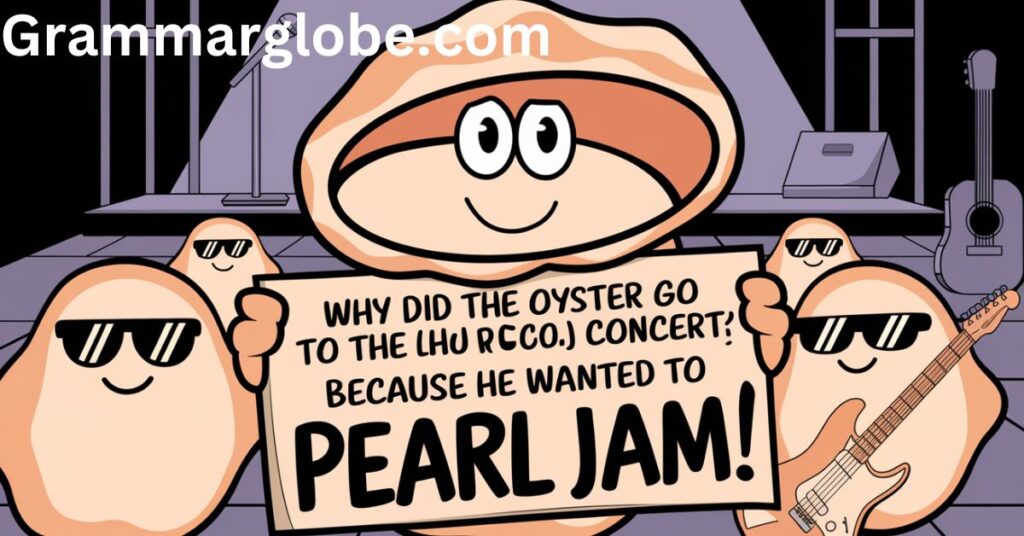 Funny Oyster Puns and Jokes 
