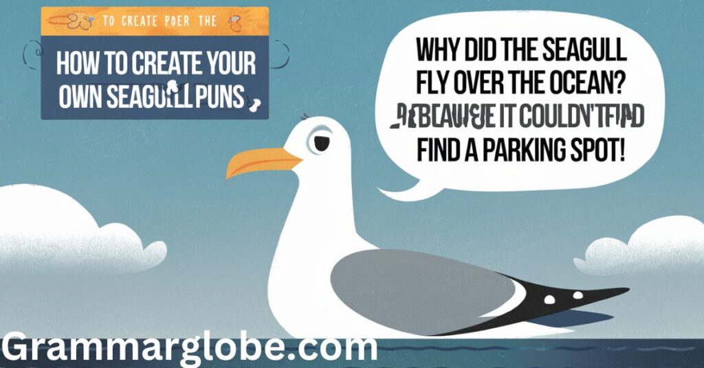 How to Create Your Own Seagull Puns