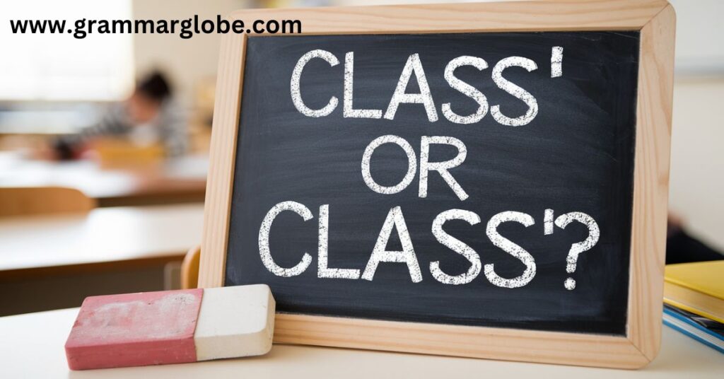 Singular Possessive: The Case of "Class's"