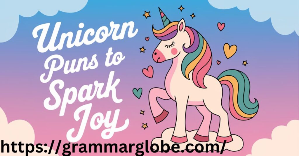 Unicorn Puns to Spark Joys
