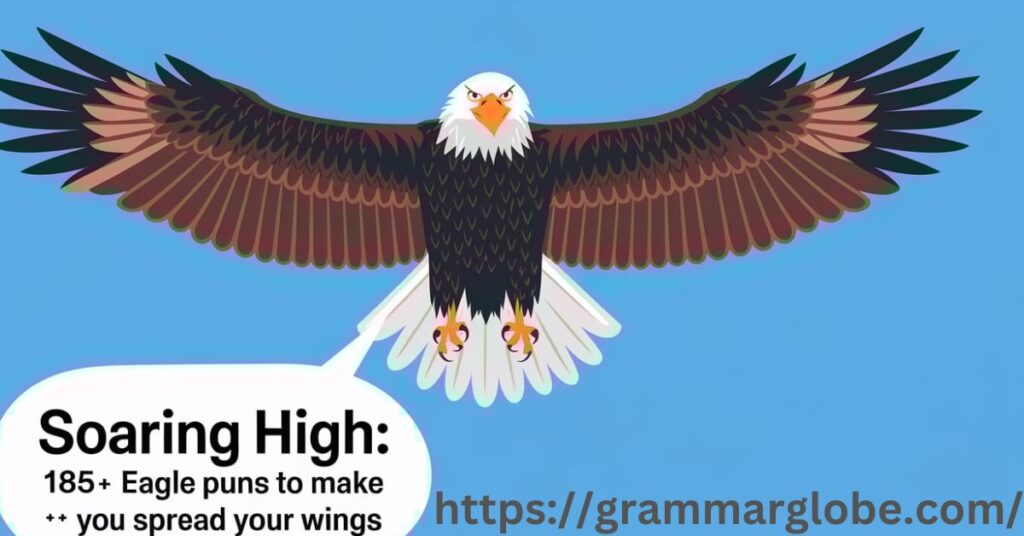 Soaring High: 185+Eagle Puns to Make You Spread Your Wings 🦅