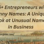 126+ Entrepreneurs with Funny Names: A Unique Look at Unusual Names in Business