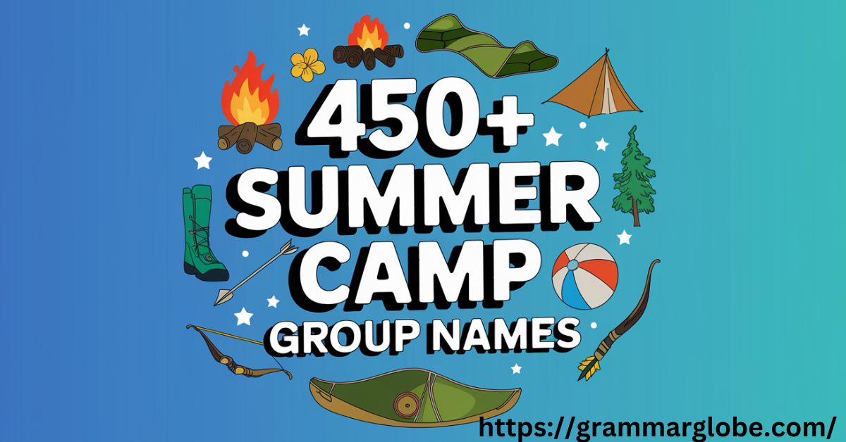 450+ Summer Camp Group Names