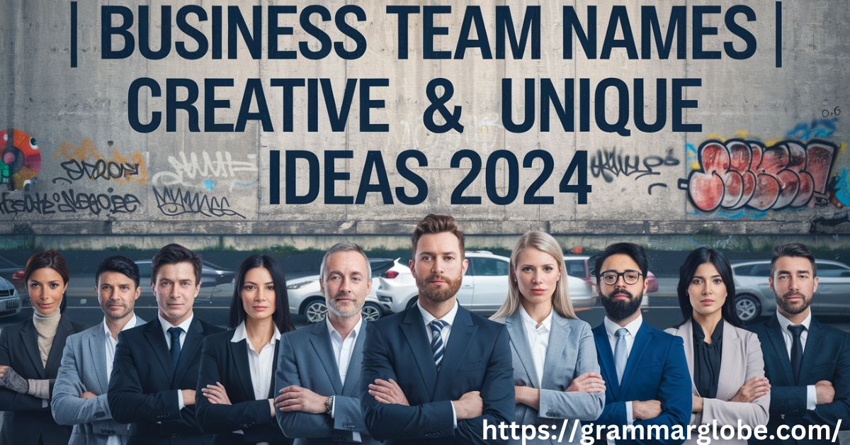 Business Team Names Creative & Unique Ideas 2024