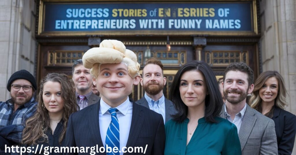 Case Studies: Success Stories of Entrepreneurs with Funny Names
﻿