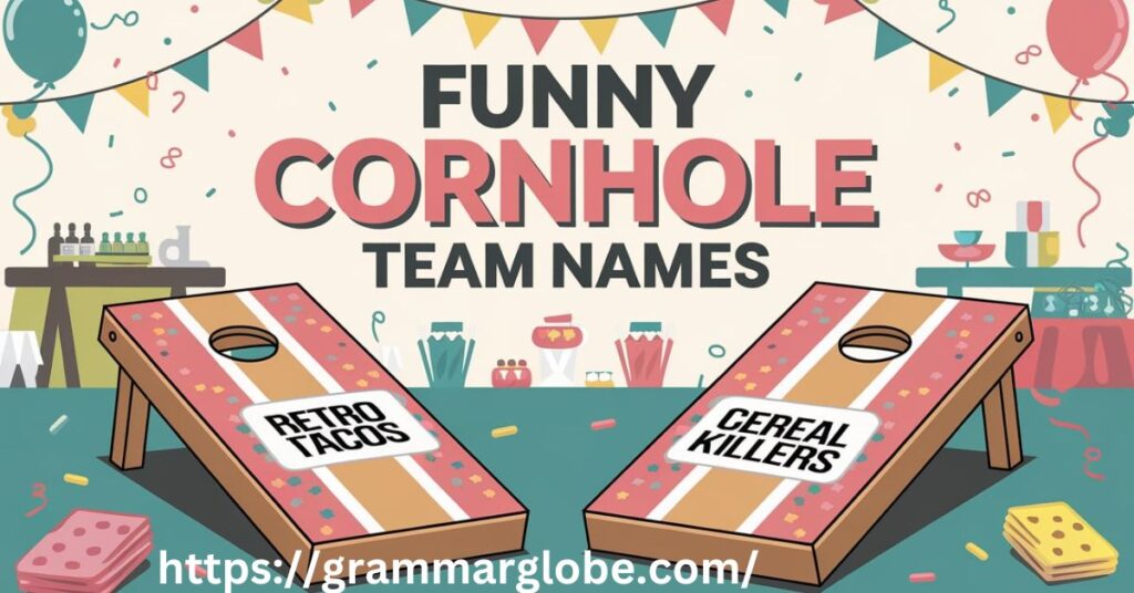 Funny Cornhole Team Names