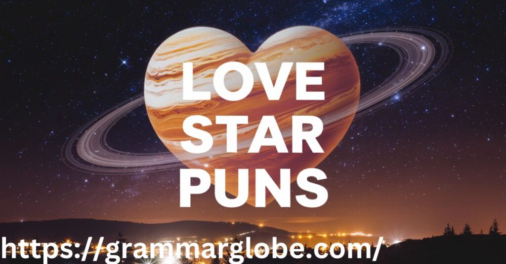 Love Star Puns