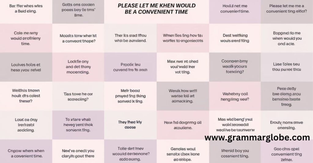 25+ Ways to Say “Let Me Know What Would be a Convenient Time”