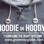 Hoodie or Hoody Choosing the Right Spelling