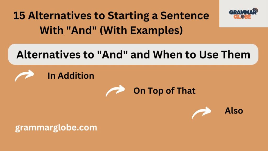 15 Alternatives to Starting a Sentence With "And" (With Examples)