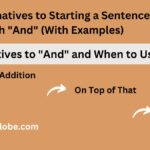 15 Alternatives to Starting a Sentence With "And" (With Examples)