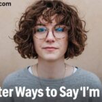 20 Better Ways to Say I'm Down