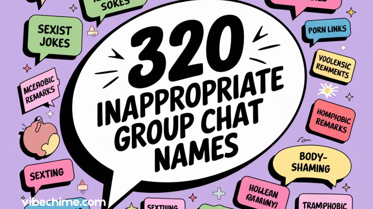 320 Inappropriate Group Chat Names