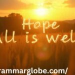 12 Other Ways to Say "Hope All Is Well"