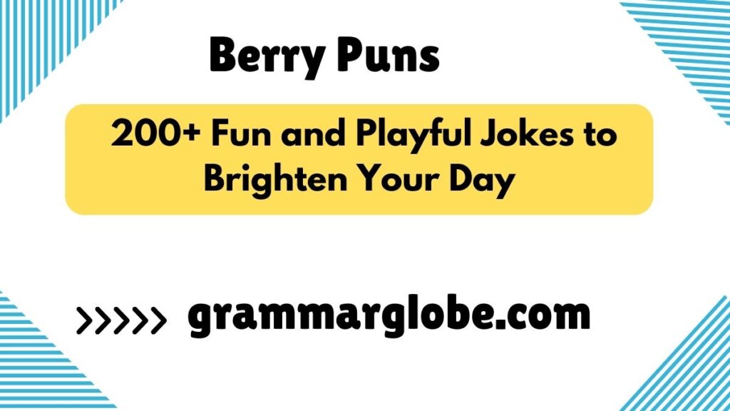 Berry Puns: 200+ Fun and Playful Jokes to Brighten Your Day